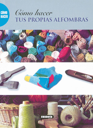 COMO HACER TUS PROPIAS ALFOMBRAS