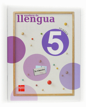 LLENGUA, 5 EDUCACIÓ PRIMÀRIA. 2 TRIMESTRE. QUADERN