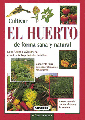 CULTIVAR EL HUERTO DE FORMA SANA ...