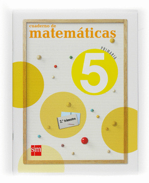 CUADERNO DE MATEMÁTICAS. 5 PRIMARIA. 2º TRIMESTRE
