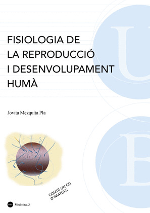 FISIOLOGIA DE LA REPRODUCCIO I DESENVOLUPAMENT HUMA