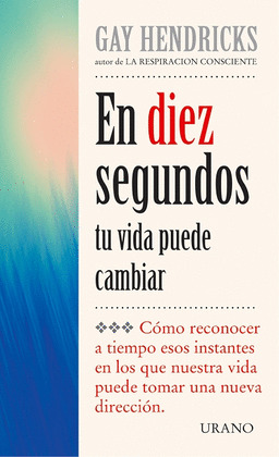 EN DIEZ SEGUNDOS TU VIDA PUEDE CAMBIAR