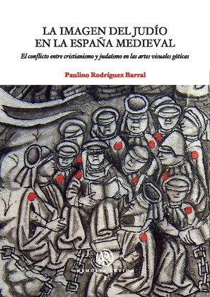 IMAGEN DEL JUDIO EN LA ESPAÑA MEDIEVAL, LA