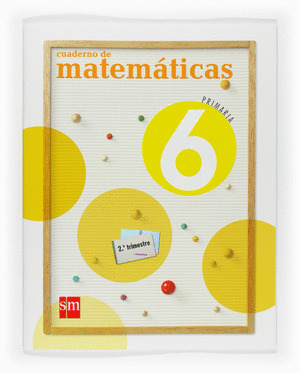 CUADERNO DE MATEMÁTICAS. 6 PRIMARIA. 2º TRIMESTRE
