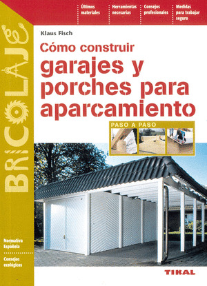 COMO CONSTRUIR GARAJES Y PORCHES