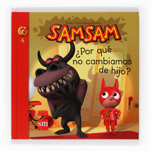 ¿POR QUÉ NO CAMBIAMOS DE HIJO? (SAMSAM)