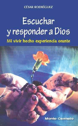 ESCUCHAR Y RESPONDER A DIOS