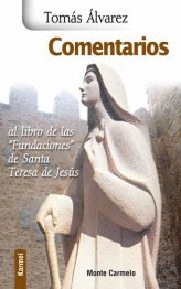 COMENTARIOS AL LIBRO DE LAS FUNDACIONES SANTA TERESA JESUS