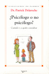 ¿PSICOLOGO O NO PSICOLOGO?