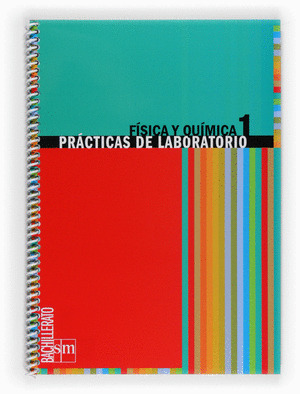 FÍSICA Y QUÍMICA. PRÁCTICAS DE LABORATORIO. 1º BACHILLERATO