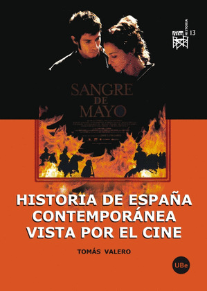 HISTORIA DE ESPAÑA CONTEMPORANEA VISTA POR EL CINE