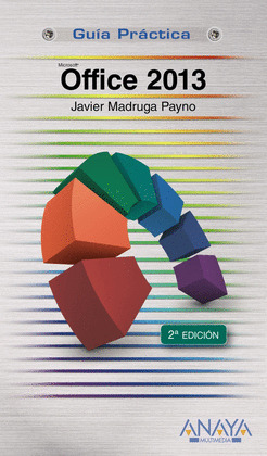 OFFICE 2013. GUIA PRACTICA