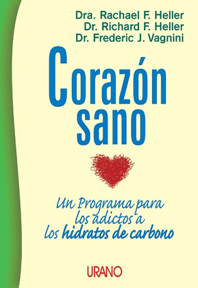 CORAZON SANO - UN PROG.PARA LOS ADICTOS A LOS HIDRATOS DE CA