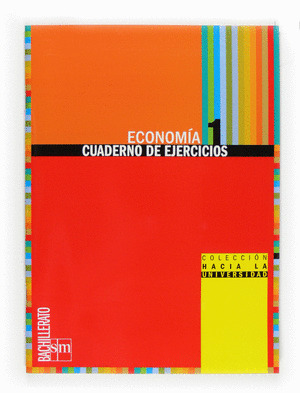 CUADERNO DE EJERCICIOS. ECONOMÍA 1º BACHILLERATO