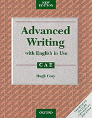 ADVANCED WRITING WITH ENGLISH IN USE. CAE