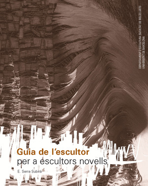 GUIA DE L'ESCULTOR PER A ESCULTORS NOVELLS