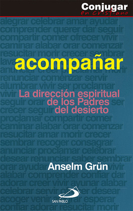ACOMPAÑAR. LA DIRECCION ESPIRITUAL DE LOS PADRES DEL DESIERTO