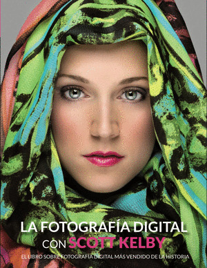 FOTOGRAFÍA DIGITAL CON SCOTT KELBY, LA