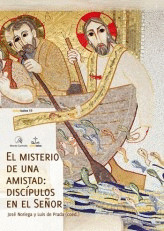 EL MISTERIO DE UNA AMISTAD: DISCÍPULOS EN EL SEÑOR