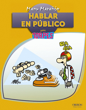 HABLAR EN PÚBLICO PARA TORPES