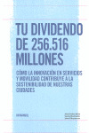 TU DIVIDENDO DE 256.516 MILLONES. COMO LA INNOVACION EN SERV