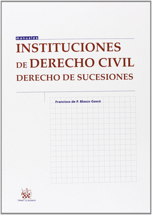 INSTITUCIONES DE DERECHO CIVIL. DERECHO DE SUCESIONES