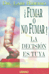 FUMAR O NO FUMAR?. LA DECISION ES TUYA