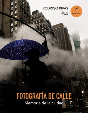 FOTOGRAFIA DE CALLE. MEMORIA DE LA CIUDAD