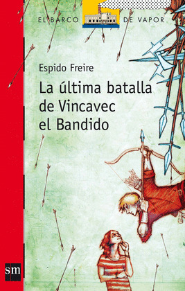 ÚLTIMA BATALLA DE VINCAVEC EL BANDIDO, LA