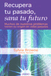RECUPERA TU PASADO, SANA TU FUTURO