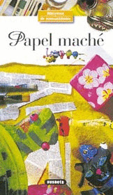 B.MANUALIDADES. PAPEL MACHE