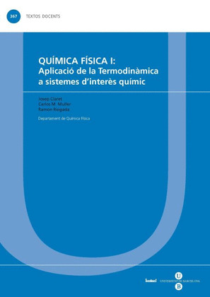 QUÍMICA FÍSICA I: APLICACIÓ DE LA TERMODINÀMICA A SISTEMES D'INTERÈS QUÍMIC