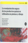 LA MANIPULACIÓN SEGURA DE PRODUCTOS QUÍMICOS UTILIZADOS EN PINTURA Y DIBUJO
