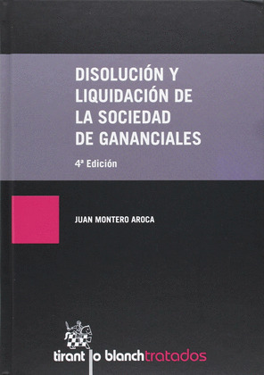 DISOLUCION Y LIQUIDACION DE LA SOCIEDAD DE GANANCIALES ( 4ª EDICION )