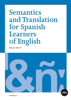 SEMANTICS AND TRANSLATION FOR SPANISH LEARNERS OF ENGLISH