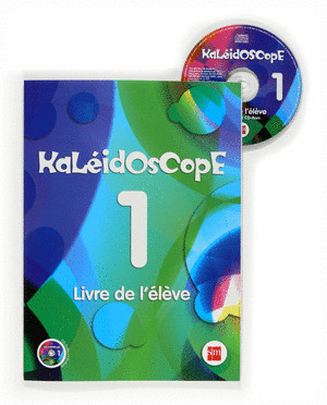 KALEIDOSCOPE 1. LIVRE DE L'ELEVE