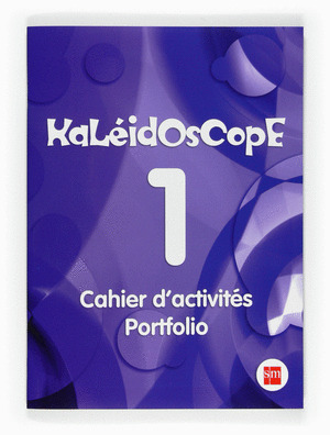 KALEIDOSCOPE 1. CAHIER D ACTIVITES. PORTFOLIO