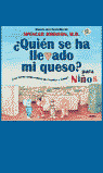 QUIEN SE HA LLEVADO MI QUESO PARA NIÑOS