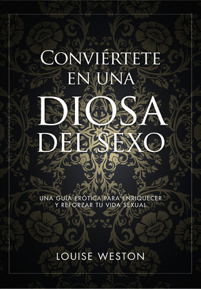 CONVIERTETE EN UNA DIOSA DEL SEXO