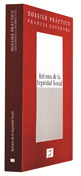 DOSSIER PRACTICO DE REFORMAS DE LA SEGURIDAD SOCIAL 2007