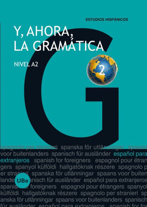 Y AHORA, LA GRAMATICA NIVEL A2