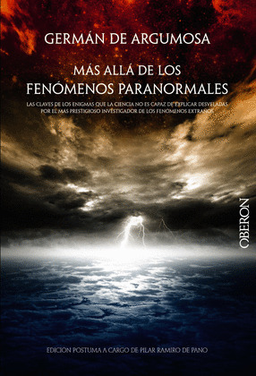 MÁS ALLÁ DE LOS FENÓMENOS PARANORMALES (EDICIÓN PÓSTUMA DEL TRABAJO DE GERMÁN DE ARGUMOSA POR PILAR RAMIR