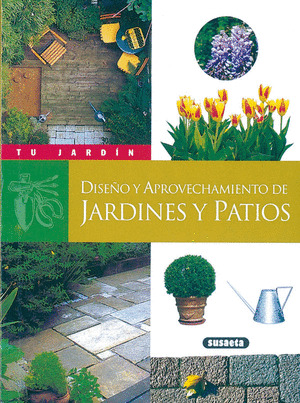 DISEÑO Y APROVECHAMIENTO DE JARDINES Y PATIOS