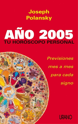 AÑO 2005 TU HOROSCOPO PERSONAL