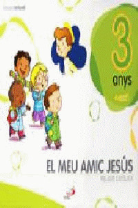 PROJECTE JAVERÍM, EL MEU AMIC JESÚS, 3 ANYS