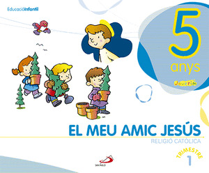 PROJECTE JAVERÍM, EL MEU AMIC JESÚS, 5 ANYS