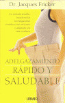 ADELGAZAMIENTO RAPIDO Y SALUDABLE