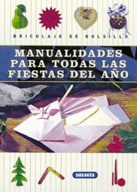 MANUALIDADES PARA TODAS LAS FIESTAS DEL AÑO