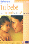 TU BEBE DEL NACIMIENTO A LOS 6 MESES