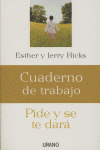 PIDE Y SE TE DARA: CUADERNO DE TRABAJO
